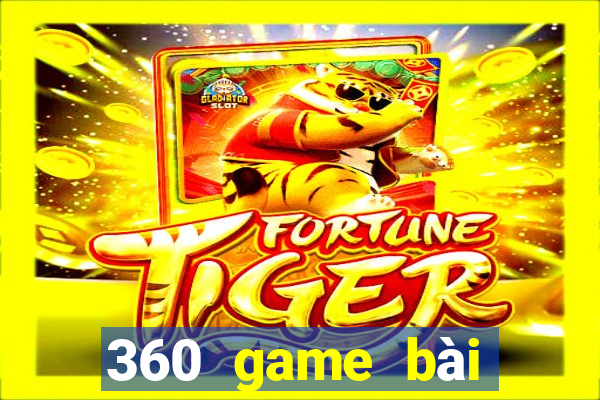 360 game bài giải trí