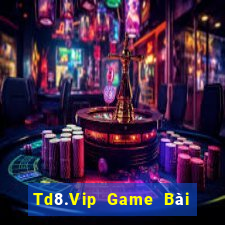 Td8.Vip Game Bài Slot Đổi Thưởng