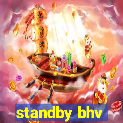 standby bhv