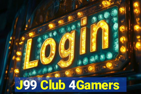 J99 Club 4Gamers