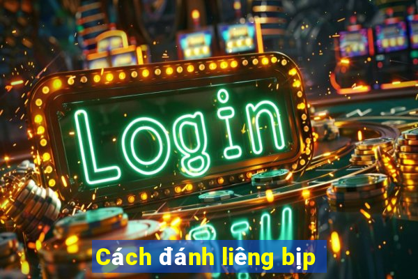 Cách đánh liêng bịp