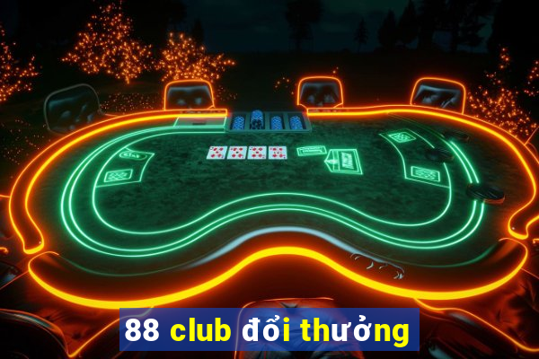 88 club đổi thưởng