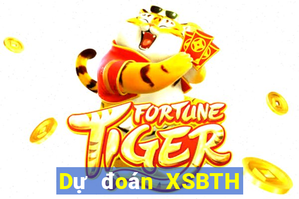 Dự đoán XSBTH ngày 4