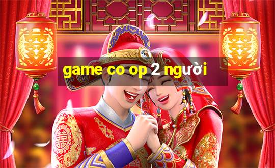 game co op 2 người