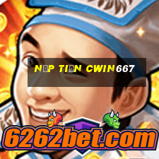 Nạp Tiền Cwin667