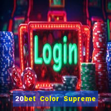 20bet Color Supreme Đăng nhập