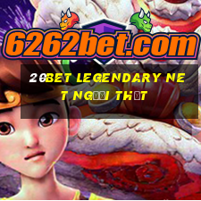 20bet Legendary Net Người thật