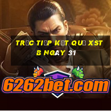 Trực tiếp kết quả XSTB ngày 31