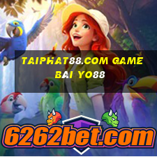 Taiphat88.Com Game Bài Yo88