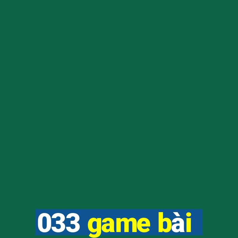 033 game bài