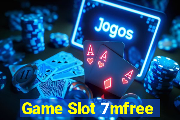 Game Slot 7mfree