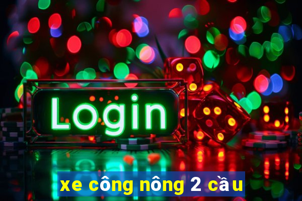 xe công nông 2 cầu