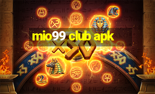 mio99 club apk