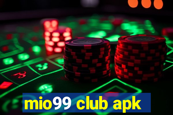 mio99 club apk