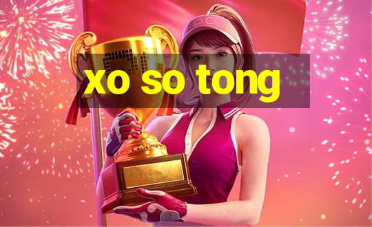 xo so tong