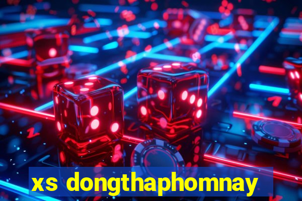 xs dongthaphomnay