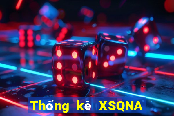 Thống kê XSQNA Thứ 5