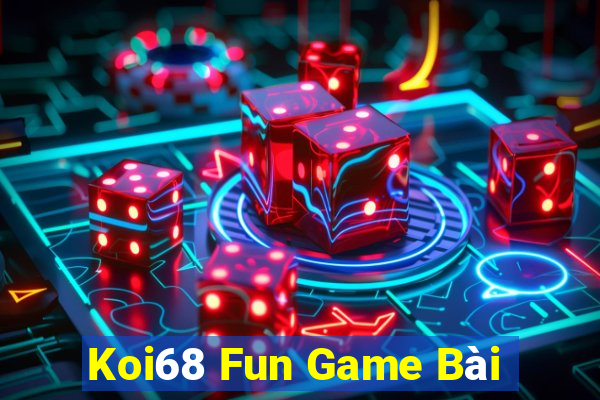 Koi68 Fun Game Bài