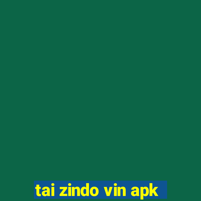 tai zindo vin apk