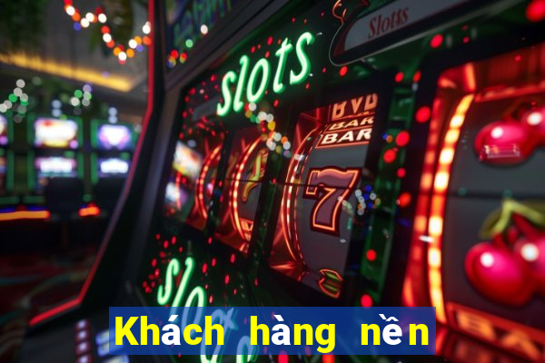 Khách hàng nền tảng cá lớn