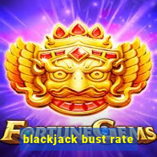 blackjack bust rate