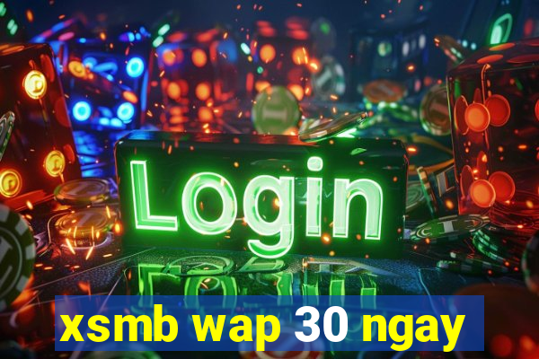 xsmb wap 30 ngay