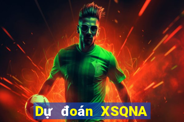 Dự đoán XSQNA ngày 17