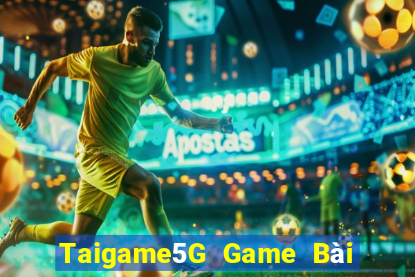 Taigame5G Game Bài Quốc Tế