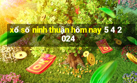 xổ số ninh thuận hôm nay 5 4 2024