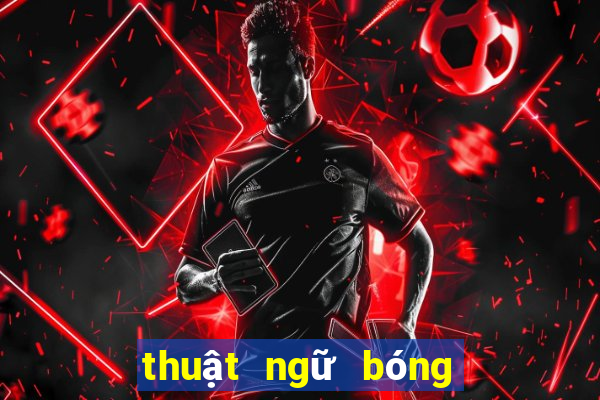 thuật ngữ bóng đá tiếng anh