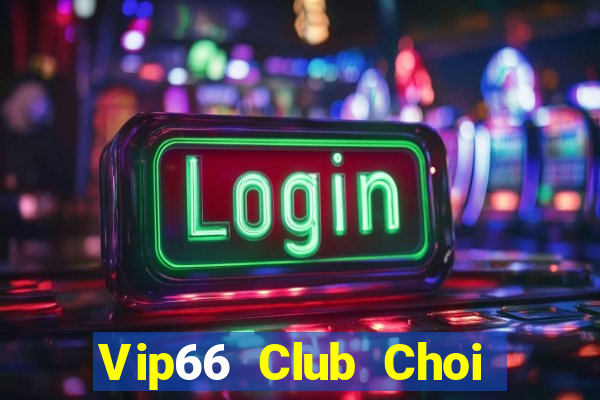 Vip66 Club Choi Game Đánh Bài