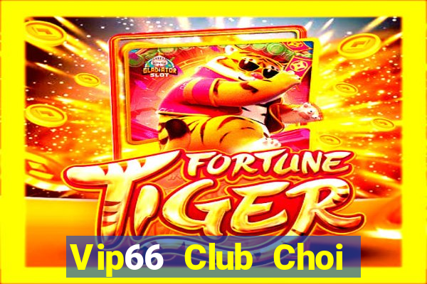 Vip66 Club Choi Game Đánh Bài