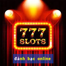 đánh bạc online dưới 5 triệu