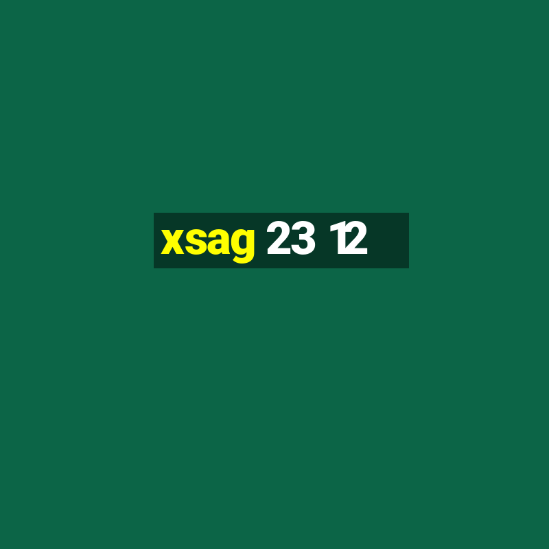 xsag 23 12