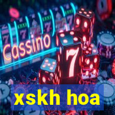 xskh hoa