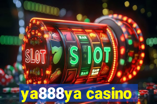 ya888ya casino