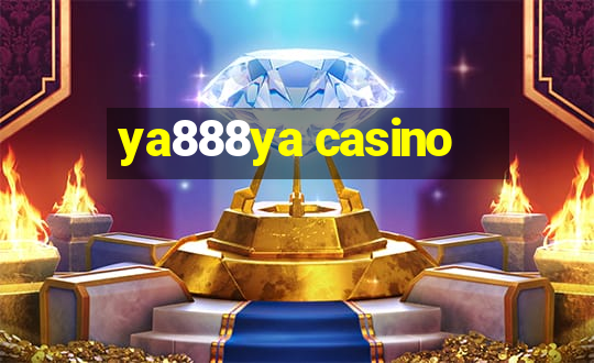 ya888ya casino