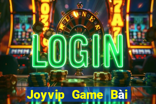 Joyvip Game Bài Quay Hũ