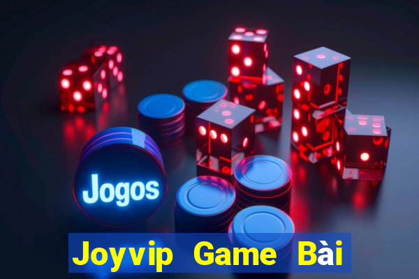 Joyvip Game Bài Quay Hũ