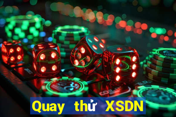 Quay thử XSDN Thứ 6