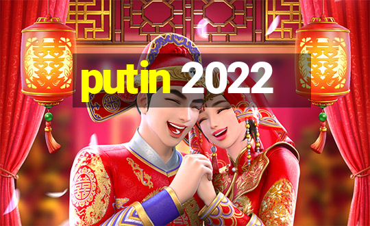 putin 2022