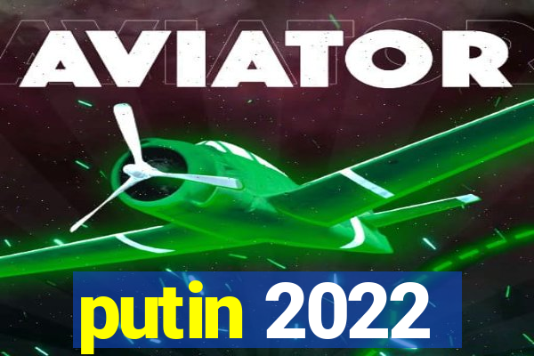 putin 2022