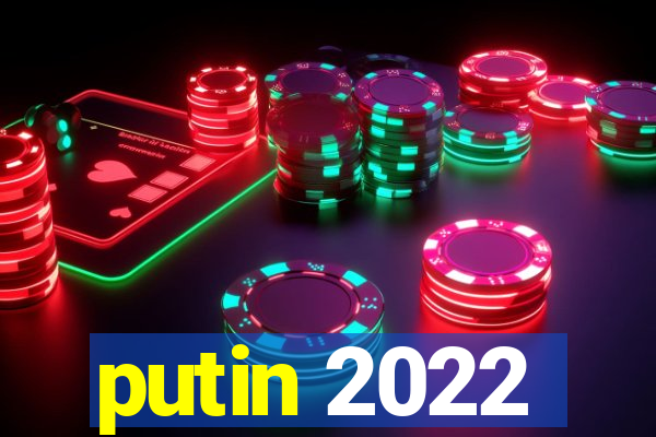 putin 2022