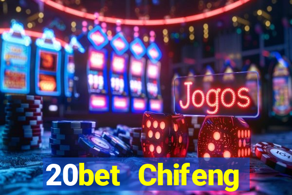 20bet Chifeng Xiangyun game bài