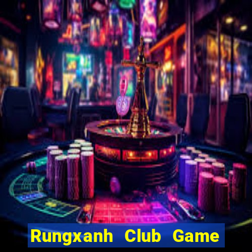 Rungxanh Club Game Bài Ông Trùm Poker