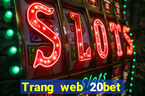 Trang web 20bet may mắn Tải về