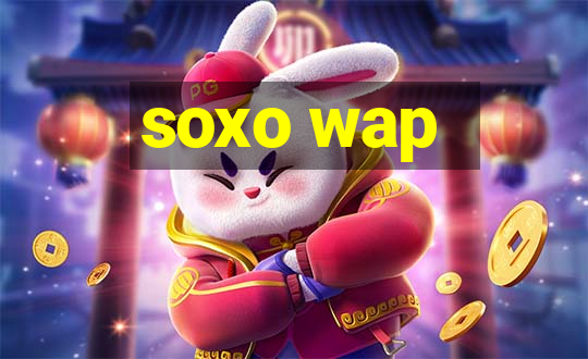 soxo wap