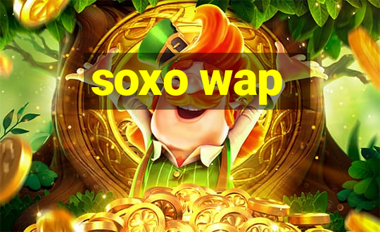 soxo wap