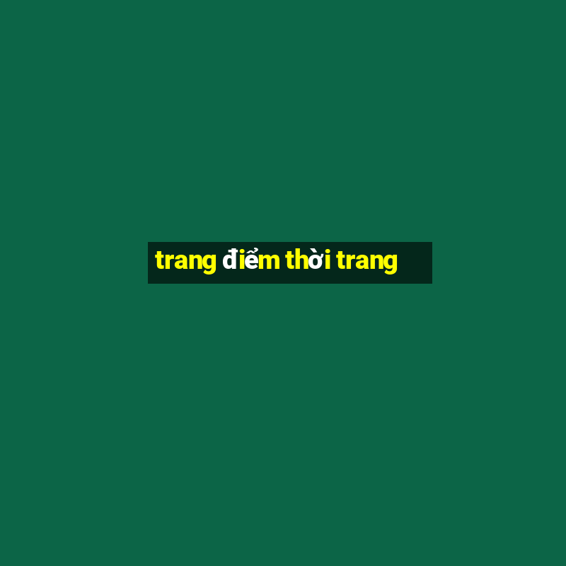 trang điểm thời trang