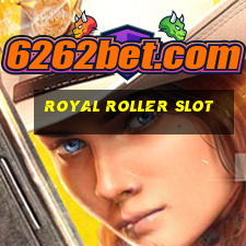 royal roller slot